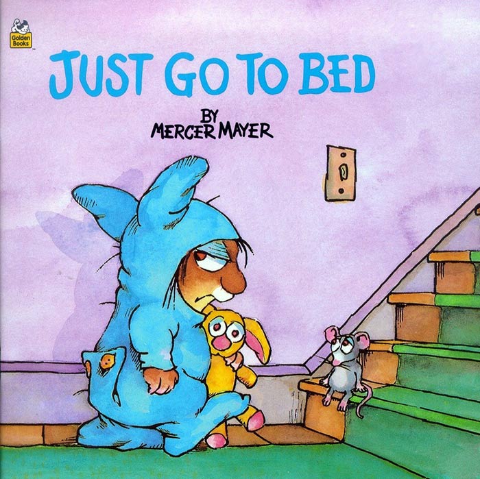 Just Go to Bed by Mercer Mayer