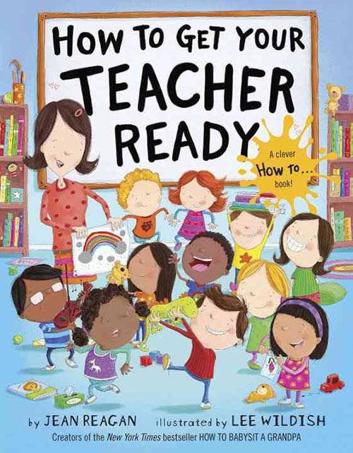 How to Get Your Teacher Ready by Jean Regan