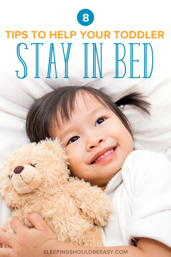 Help Your Toddler Stay In Bed Sleeping Should Be Easy