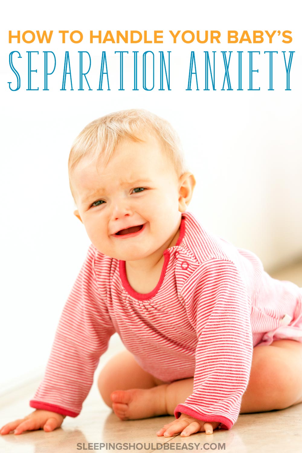 Effective Tips to Gently Handle Separation Anxiety in Babies
