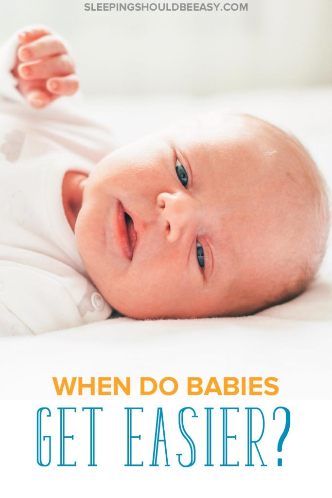 When Do Babies Get Easier? Learn Which Milestones to Look For