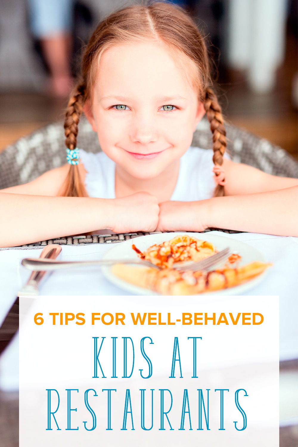 Restaurant Etiquette for Kids: 6 Tips for Well-Behaved Children