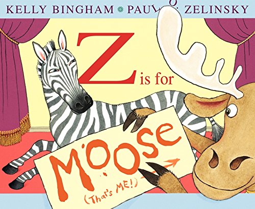 Z Is for Moose by Kelly Bingham and Paul O. Zelinsky