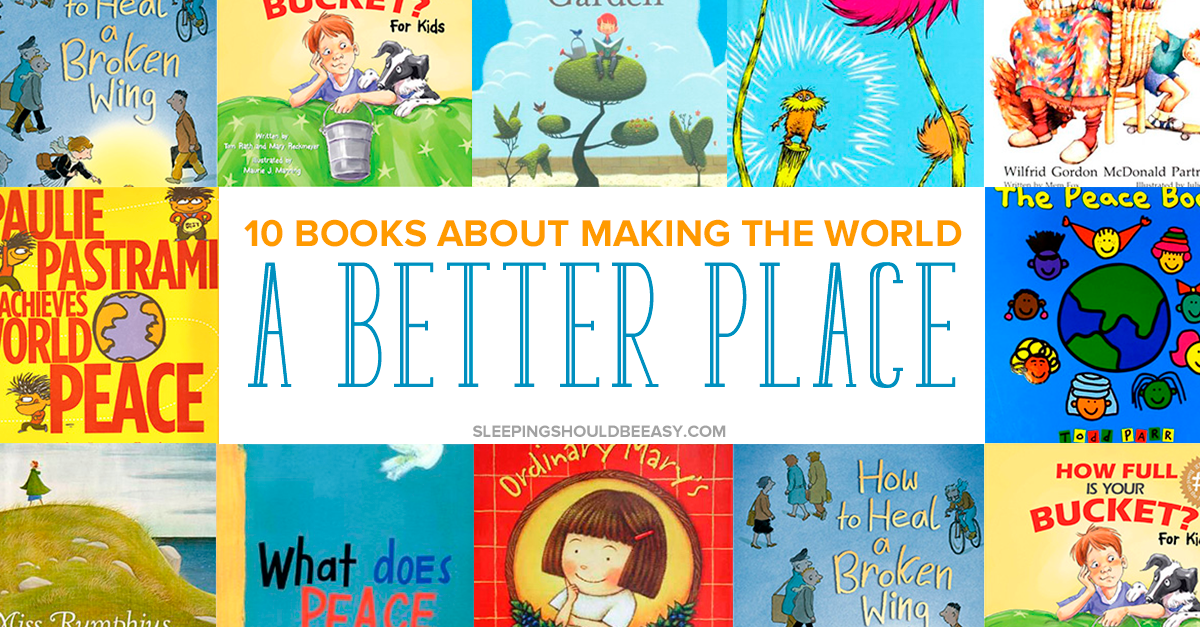 Children S Books About Making The World A Better Place