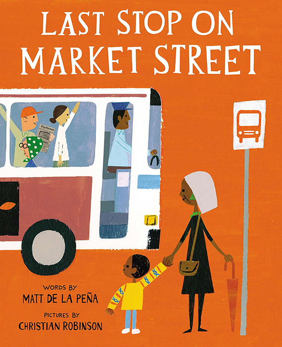 Last Stop on Market Street by Matt de le Peña