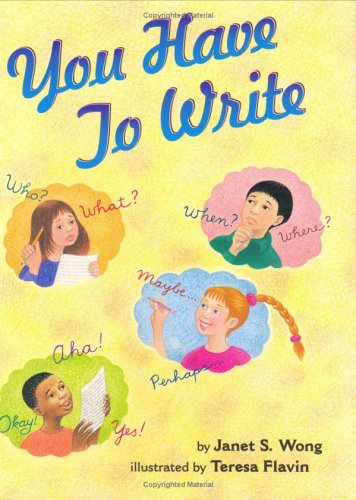 You Have to Write by Janet S. Wong