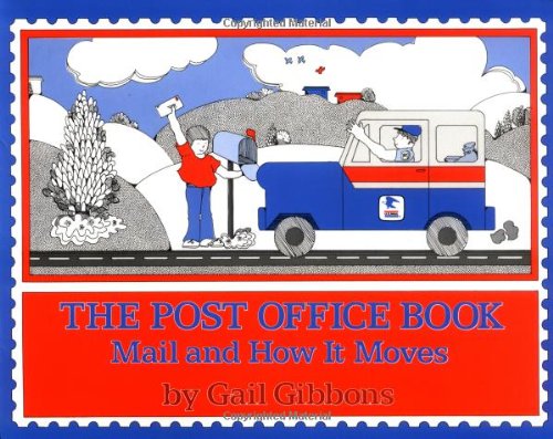 The Post Office Book- Mail and How It Moves by Gail Gibbons