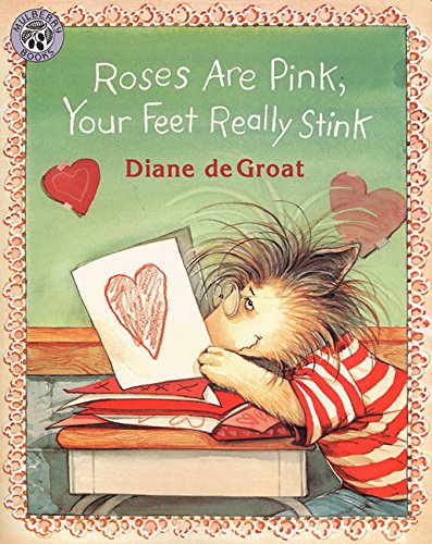 Roses Are Pink, Your Feet Really Stink by Diane deGroat