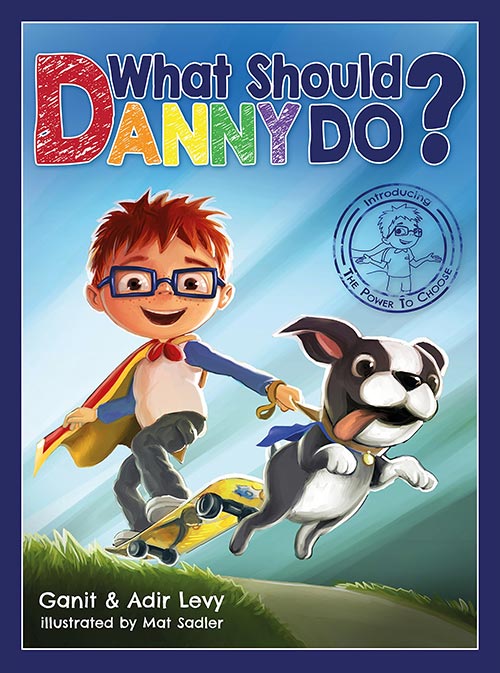 What Should Danny Do? by Adir and Ganit Levy