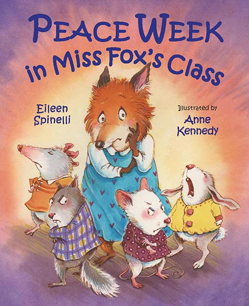 Peace Week in Miss Fox's Class by Eileen Spinelli