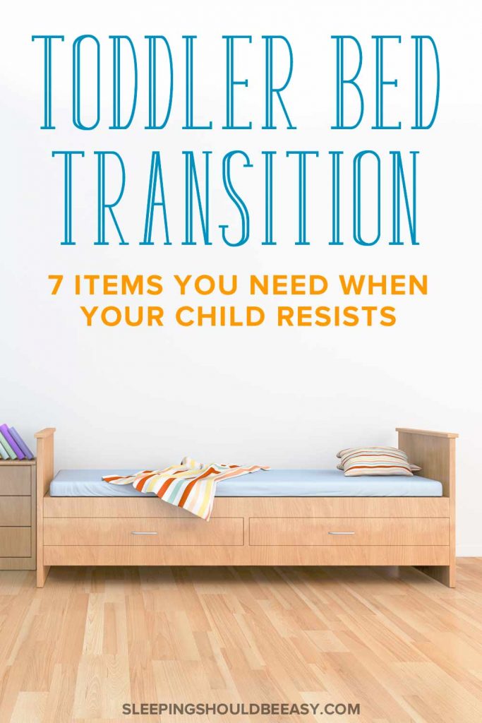 Toddler Bed Transition Top 7 Items You Need when Your Child Resists