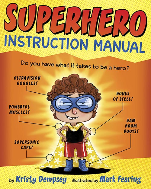 Superhero Instruction Manual by Kristy Dempsey