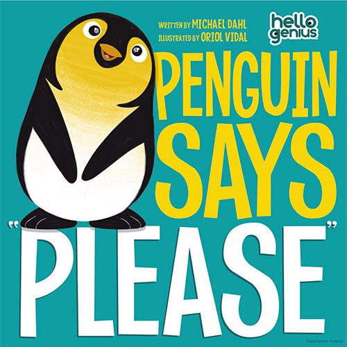 Penguin Says Please by  Michael Dahl