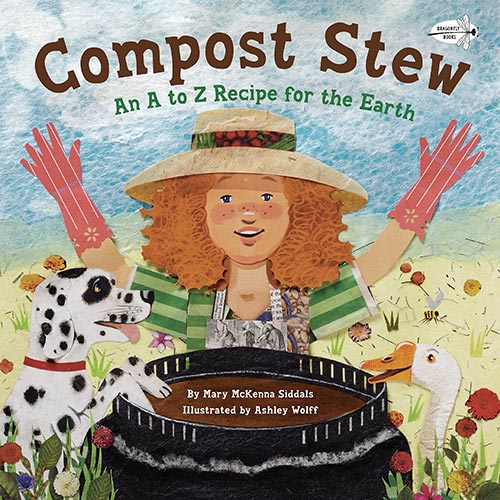 Compost Stew: An A to Z Recipe for the Earth by Mary McKenna Siddals