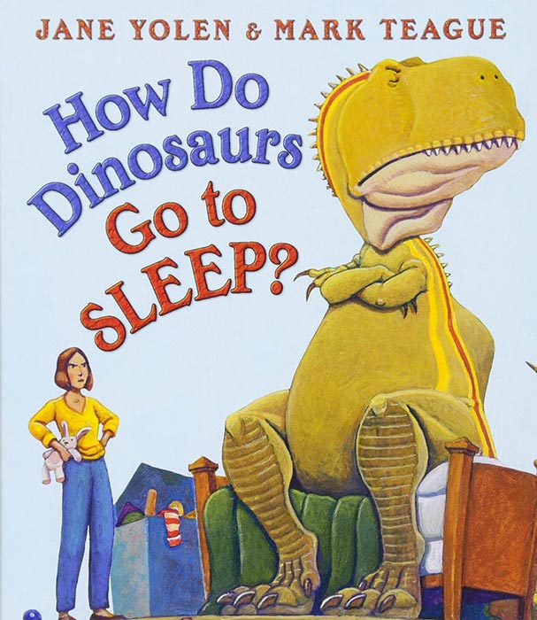 How Do Dinosaurs Go to Sleep? by Jane Yolen