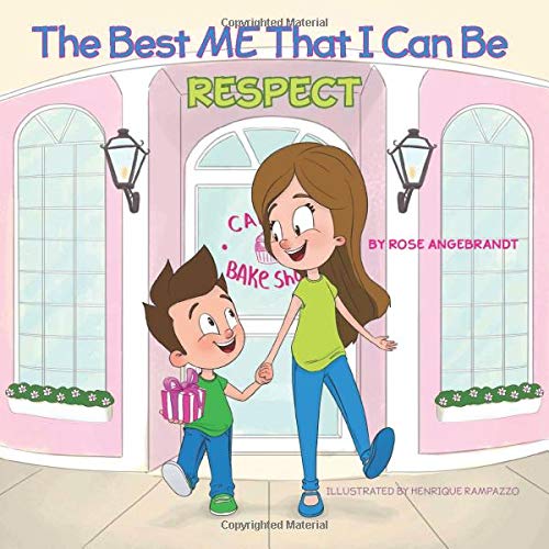 Respect: The Best Me That I Can Be by Rose Angebrandt
