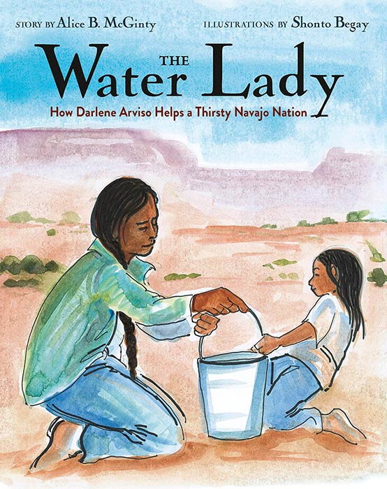 The Water Lady by Alice B. McGinty and Shonto Begay