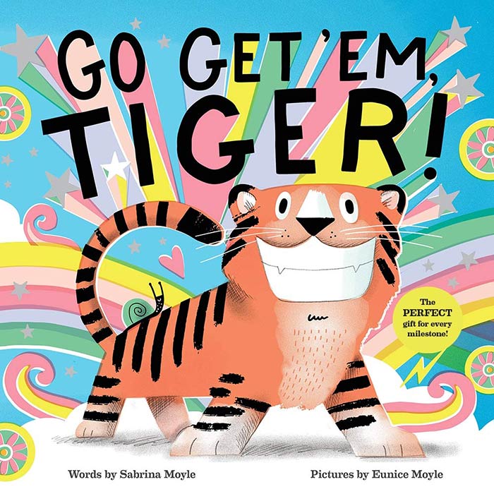 Go Get 'Em, Tiger! by Sabrina Moyle