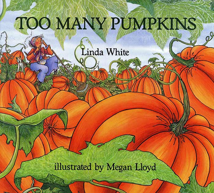 Too Many Pumpkins by Linda White