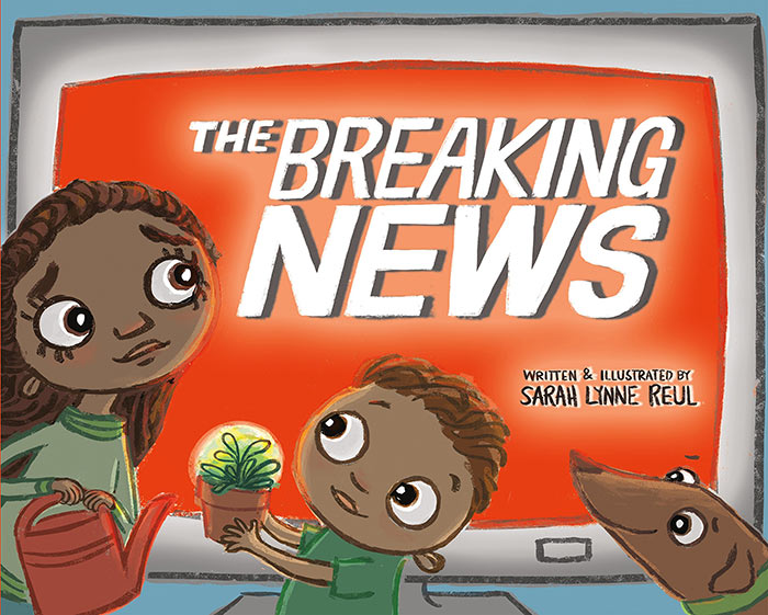The Breaking News by Sarah Lynne Reul