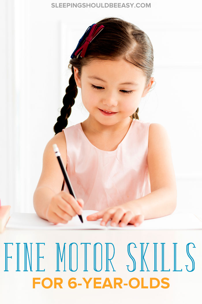 How to Encourage Fine Motor Skills for 6 Year Olds