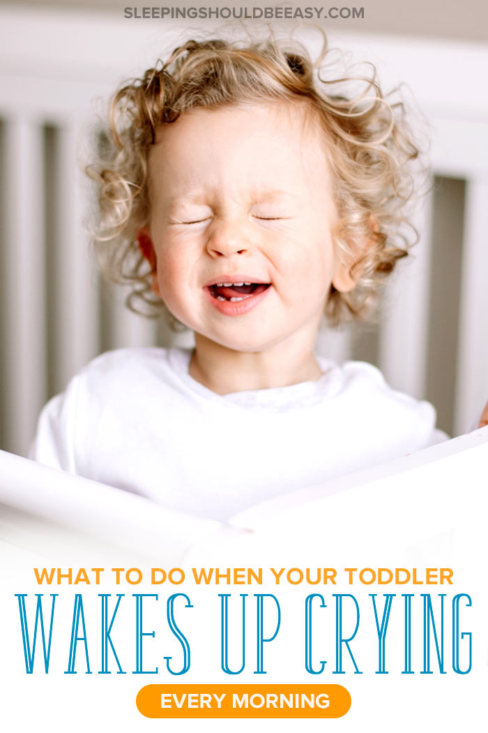 What to Do When Your Toddler Wakes Up Crying Every Morning