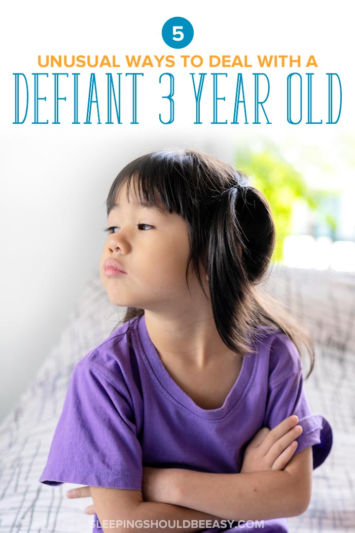 5 Unusual Ways to Deal with a Defiant 3 Year Old