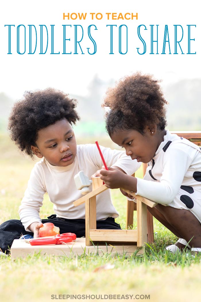 How to Teach Toddlers to Share