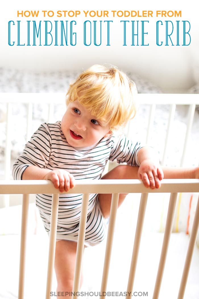 How to Stop Your Toddler Climbing Out of the Crib