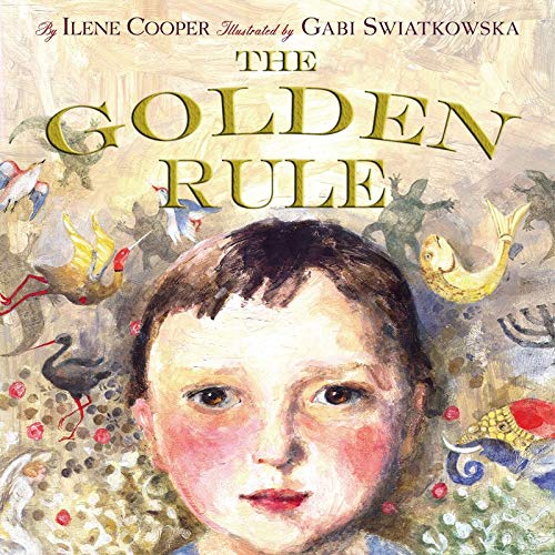 The Golden Rule by Ilene Cooper and Gabi Swiatkowska