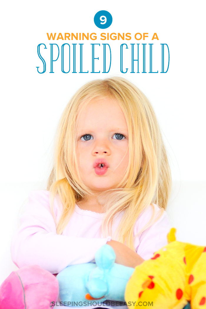 Signs of a Spoiled Child