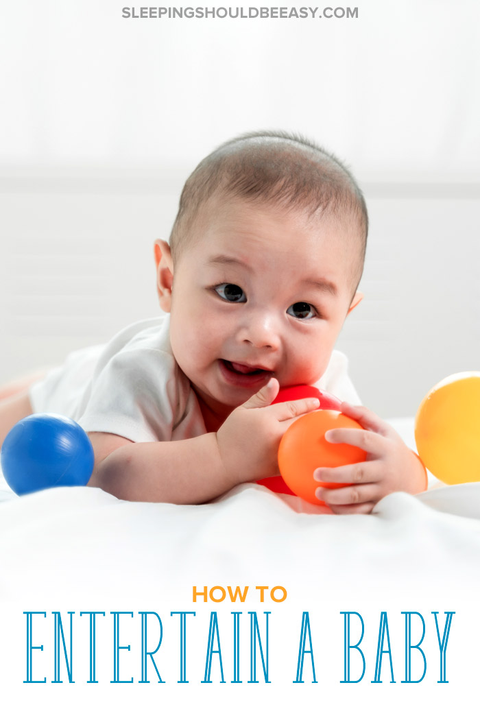 How to Entertain a Baby