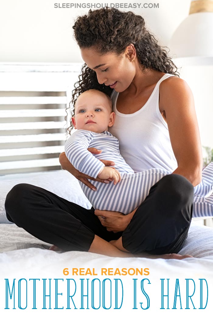 6 Reasons Motherhood Is Hard