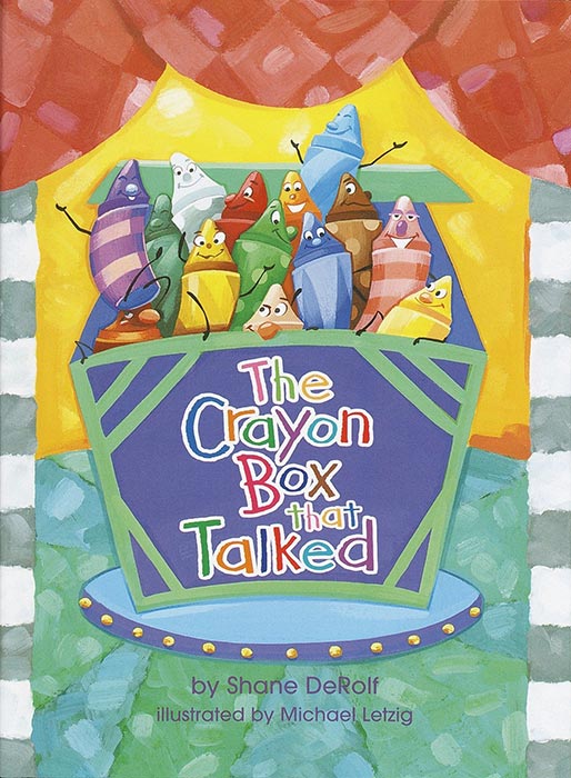 The Crayon Box that Talked by Shane Derolf and Michael Letzig