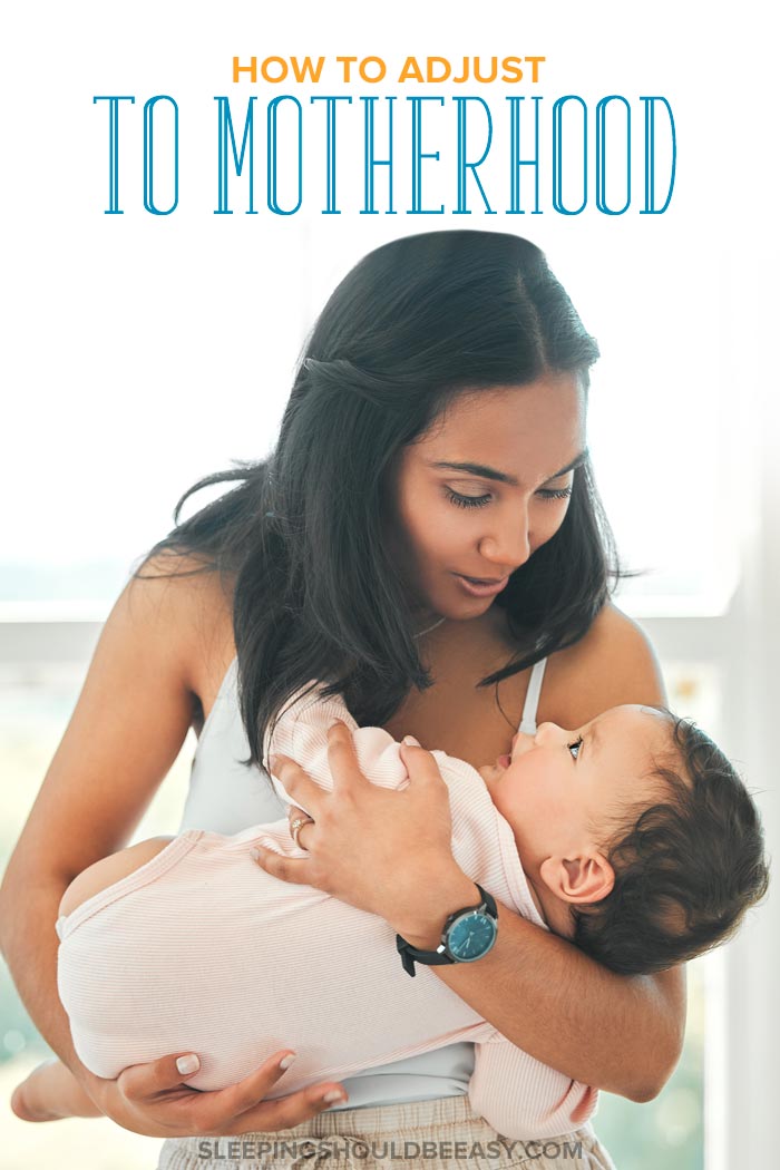 Adjusting to Motherhood and Life with a Baby