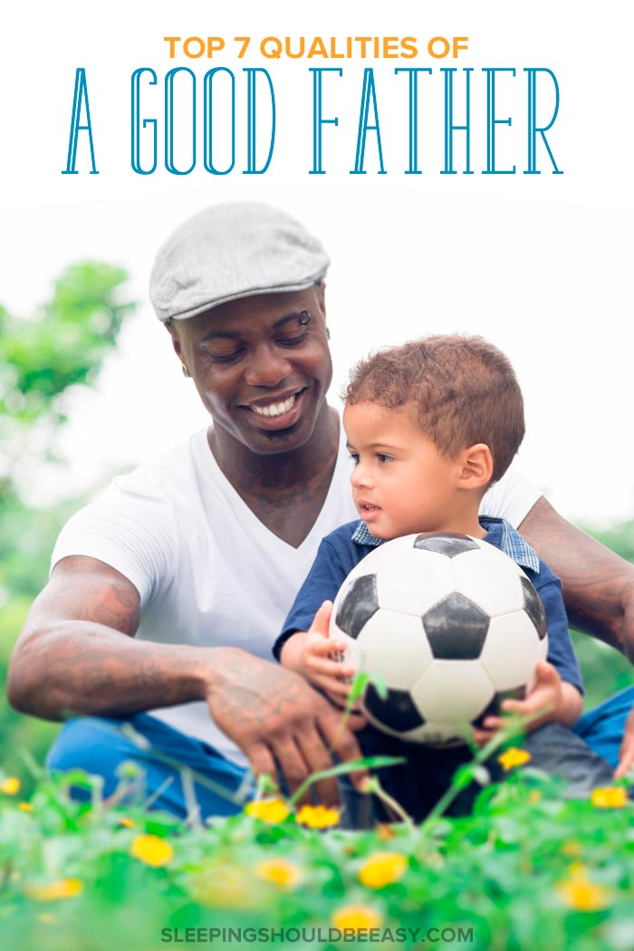 7 Qualities of a Good Father and Husband