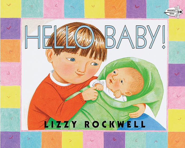 Hello Baby! by Lizzy Rockwell