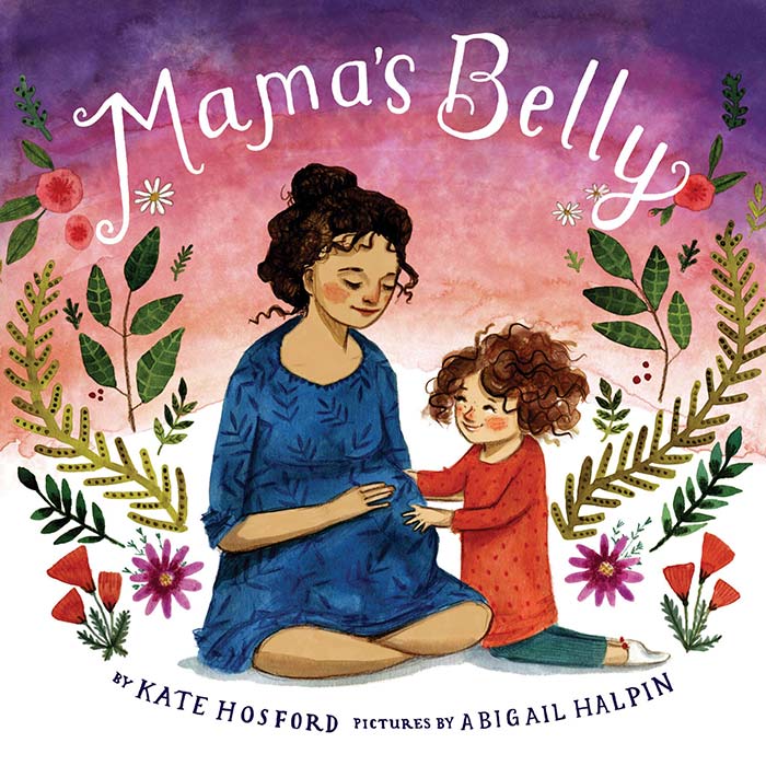 Mama's Belly by Kate Hosford and Abigail Halpin