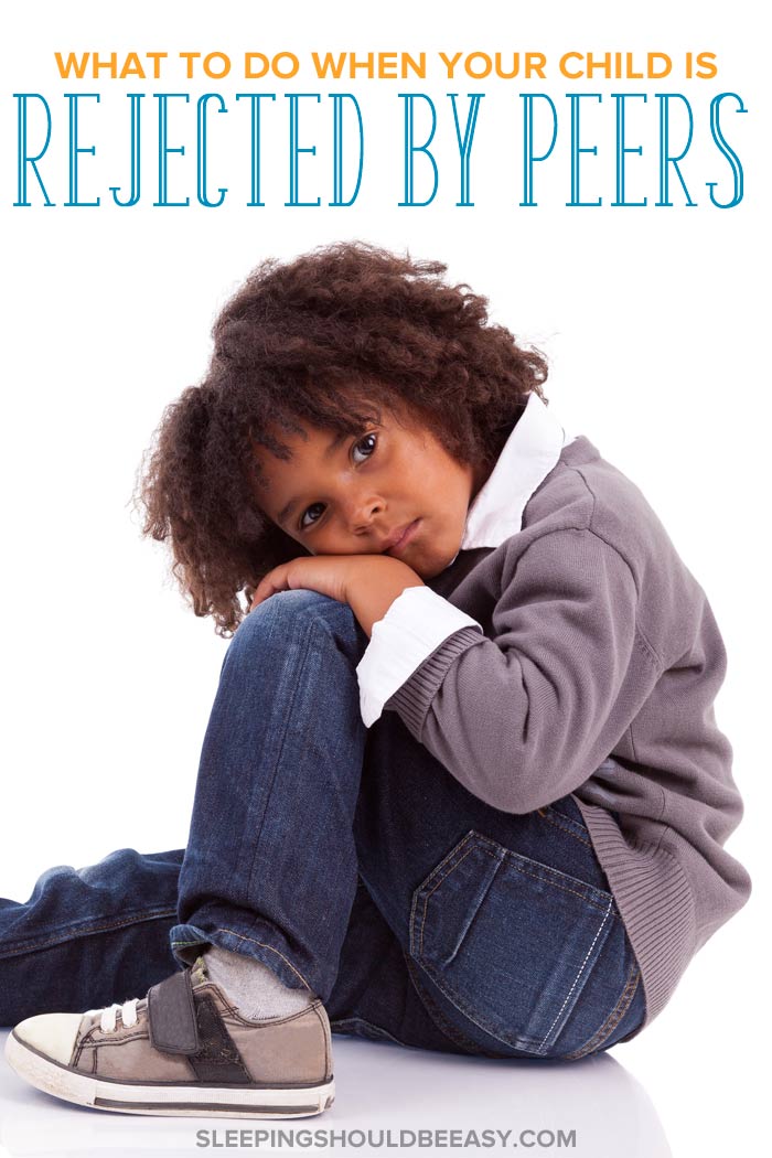 How to Help a Child Rejected by Peers - Sleeping Should Be Easy