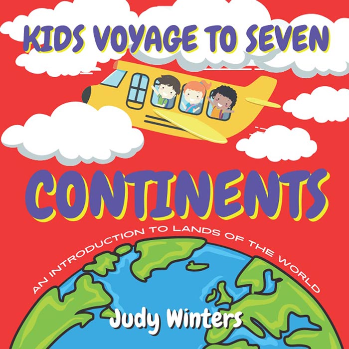 Kids Voyage To Seven Continents by Judy Winters