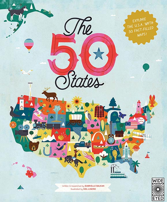 The 50 States by by Gabrielle Balkan and Sol Linero
