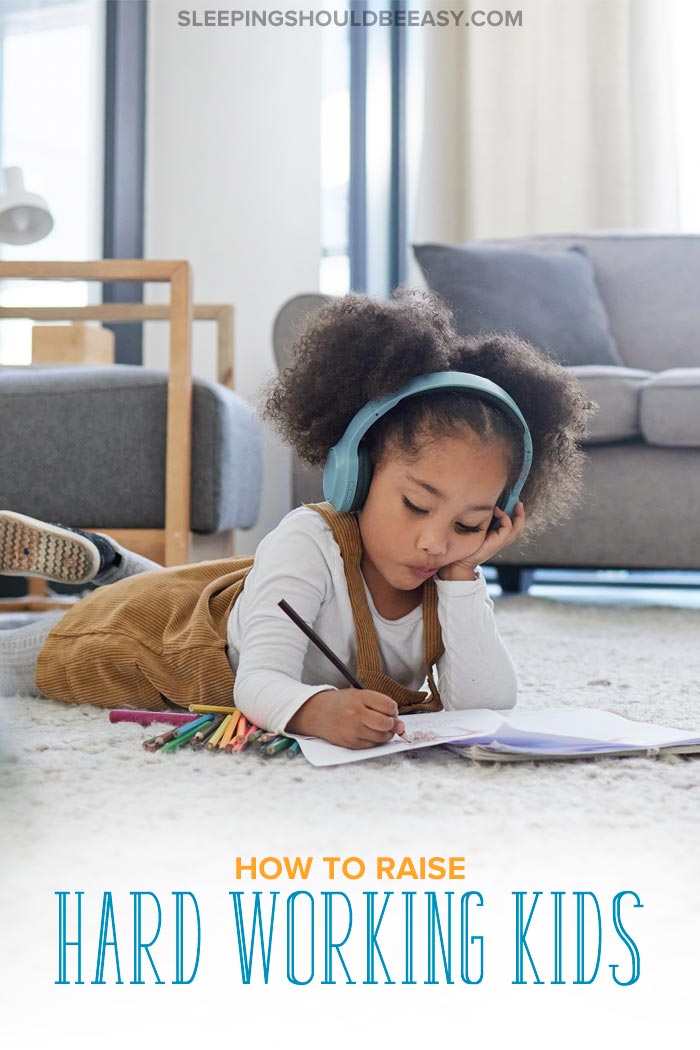 How to Raise Hard Working Kids