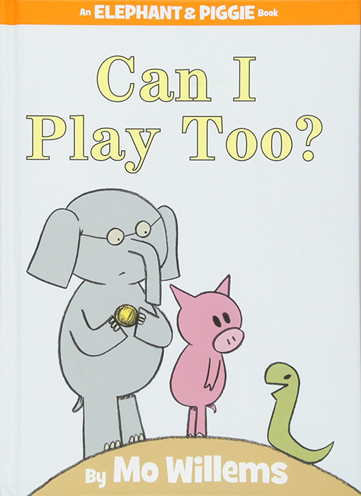 Can I Play Too? (An Elephant and Piggie Book) by Mo Willems