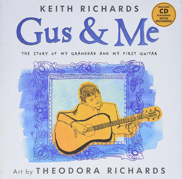 Gus & Me by Keith Richards and Theodora Richards