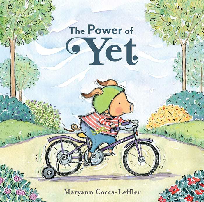 The Power of Yet by Maryann Cocca-Leffler