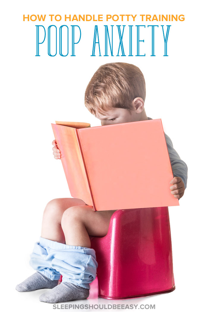 How to Handle Potty Training Poop Anxiety