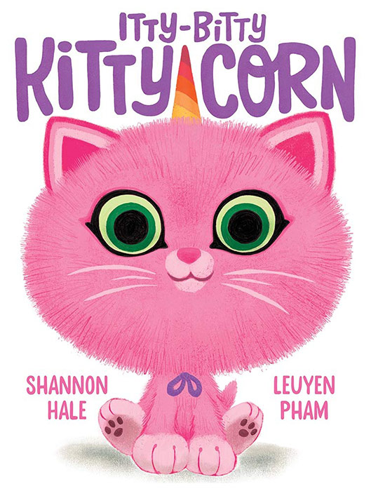 Itty-Bitty Kitty-Corn by Shannon Hale and LeUyen Pham