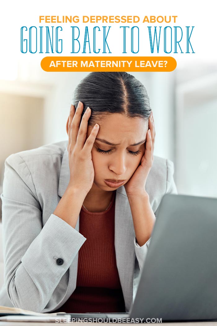 Depressed About Going Back to Work After Maternity Leave?