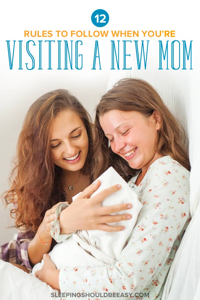 12 Rules to Follow When You’re Visiting a New Mom