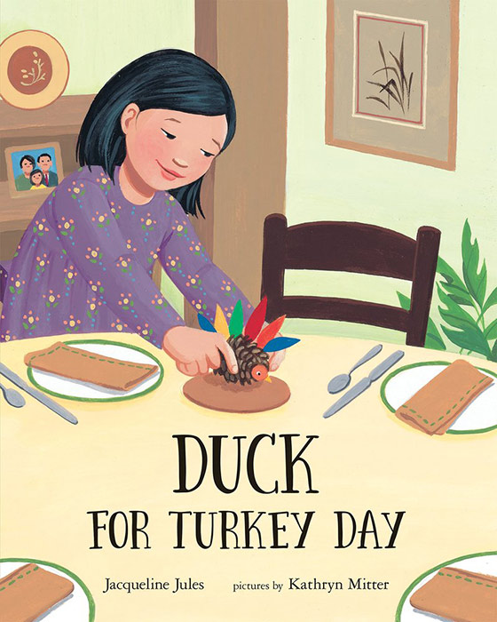 Duck for Turkey Day by Jacqueline Jules and Kathryn Mitter